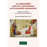 tienda articulos religiosos libros colecciones bac estudios y ensayos la reciprocidad entre fe y sacramentos en la economia sacramental