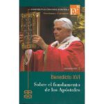 tienda articulos religiosos libros edice y libros liturgicos sobre el fundamento de los apostoles catequesis de benedicto xvi